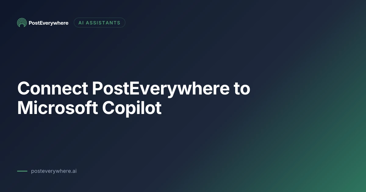 How to Connect PostEverywhere to Microsoft Copilot