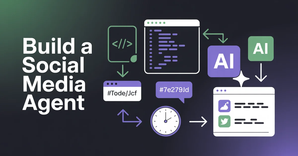 How to Build a Social Media Agent with an API (Developer Guide)